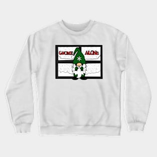 gnome alone Crewneck Sweatshirt